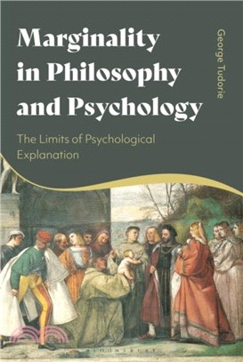 Marginality in Philosophy and Psychology：The Limits of Psychological Explanation