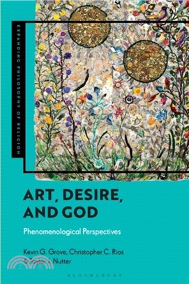 Art, Desire, and God：Phenomenological Perspectives