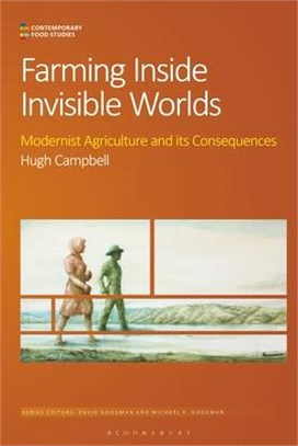 Farming Inside Invisible Worlds：Modernist Agriculture and its Consequences