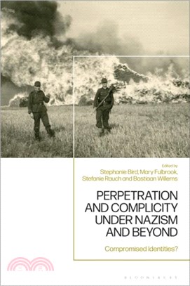 Perpetration and Complicity under Nazism and Beyond：Compromised Identities?