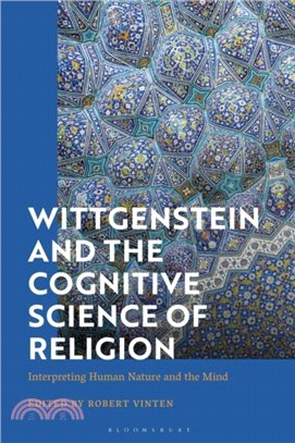 Wittgenstein and the Cognitive Science of Religion：Interpreting Human Nature and the Mind