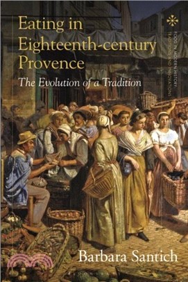 Eating in Eighteenth-century Provence：The Evolution of a Tradition