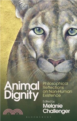 Animal Dignity：Philosophical Reflections on Non-Human Existence