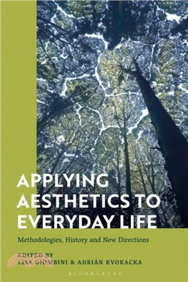 Applying Aesthetics to Everyday Life：Methodologies, History and New Directions