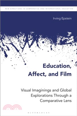 Education, Affect, and Film：Visual Imaginings and Global Explorations Through a Comparative Lens