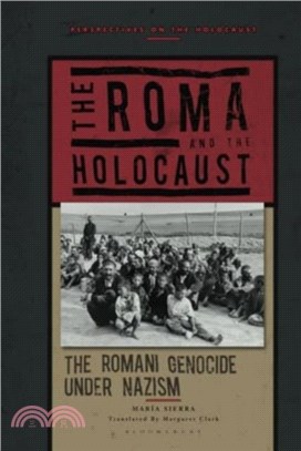 The Roma and the Holocaust：The Romani Genocide under Nazism
