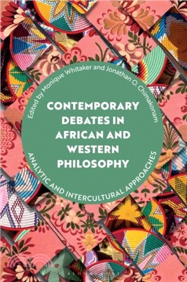 Contemporary Debates in African and Western Philosophy：Analytic and Intercultural Approaches