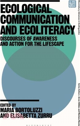 Ecological Communication and Ecoliteracy：Discourses of Awareness and Action for the Lifescape