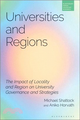 Universities and Regions：The Impact of Locality and Region on University Governance and Strategies