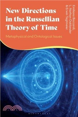 New Directions in the Russellian Theory of Time：Metaphysical and Ontological Investigations