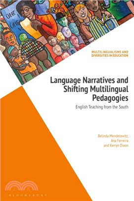 Language Narratives and Shifting Multilingual Pedagogies：English Teaching from the South