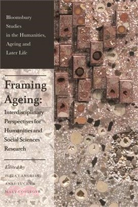 Framing Ageing: Interdisciplinary Perspectives for Humanities and Social Sciences Research