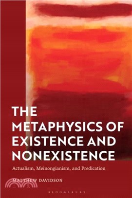 The Metaphysics of Existence and Nonexistence：Actualism, Meinongianism, and Predication