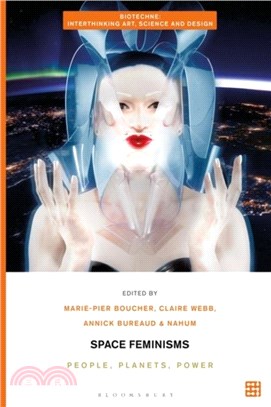 Space Feminisms：People, Planets, Power