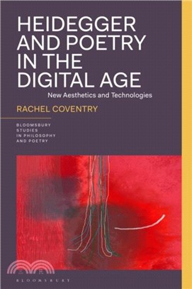 Heidegger and Poetry in The Digital Age：New Aesthetics and Technologies