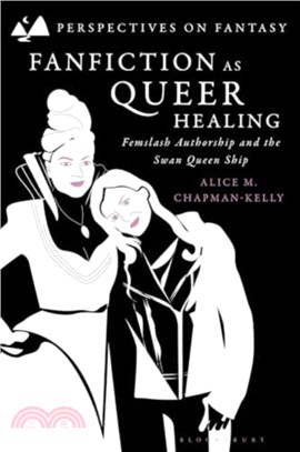 Fanfiction as Queer Healing：Femslash Authorship and the Swan Queen Ship