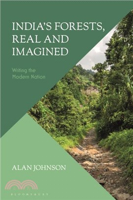 India's Forests, Real and Imagined：Writing the Modern Nation