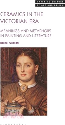 Ceramics in the Victorian Era：Meanings and Metaphors in Painting and Literature