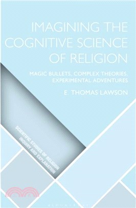 Imagining the Cognitive Science of Religion：Magic Bullets, Complex Theories, Experimental Adventures