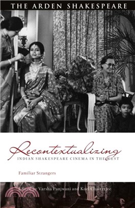 Recontextualizing Indian Shakespeare Cinema in the West：Familiar Strangers