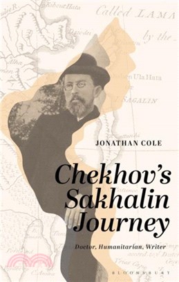 Chekhov's Sakhalin Journey：Doctor, Humanitarian, Author