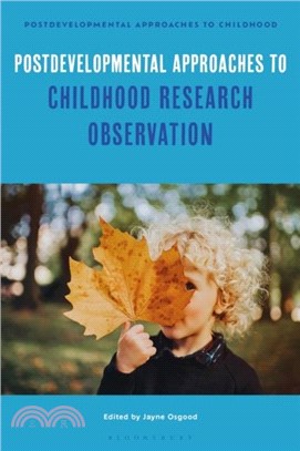 Postdevelopmental Approaches to Childhood Research Observation