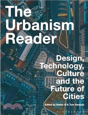 The Urbanism Reader：Design, Technology, Culture and the Future of Cities