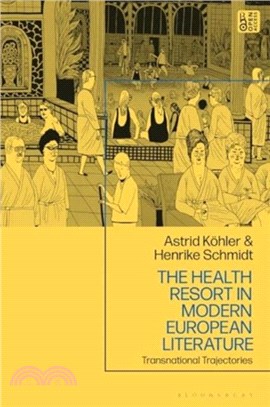 The Health Resort in Modern European Literature：Transnational Trajectories