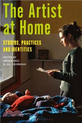 The Artist at Home：Studios, Practices and Identities