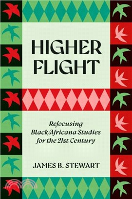 Higher Flight：Refocusing Black/Africana Studies for the 21st Century