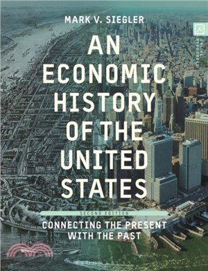 An Economic History of the United States：Connecting the Present with the Past