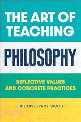 The Art of Teaching Philosophy：Reflective Values and Concrete Practices