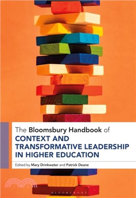 The Bloomsbury Handbook of Context and Transformative Leadership in Higher Education