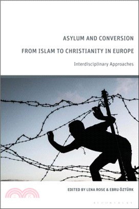 Asylum and Conversion from Islam to Christianity in Europe：Interdisciplinary Approaches