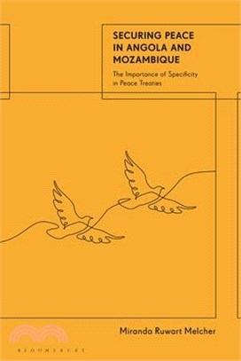 Securing Peace in Angola and Mozambique: The Importance of Specificity in Peace Treaties