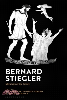 Bernard Stiegler：Memories of the Future