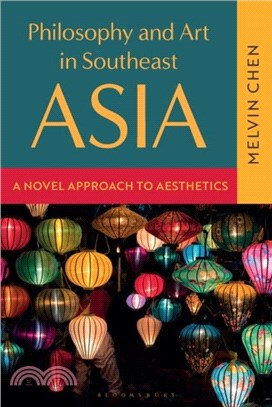 Philosophy and Art in Southeast Asia：A Novel Approach to Aesthetics