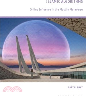 Islamic Algorithms：Online Influence in the Muslim Metaverse