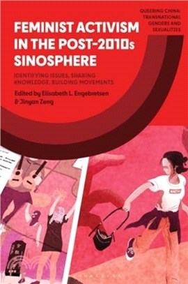 Feminist Activism in the Post-2010s Sinosphere：Identifying Issues, Sharing Knowledge, Building Movements