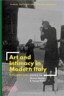 Art and Intimacy in Modern Italy：Entangled Lives