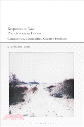 Responses to Nazi Perpetration in Fiction：Complicity and Continuities