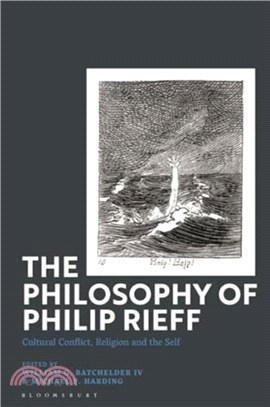 The Philosophy of Philip Rieff：Cultural Conflict, Religion and the Self