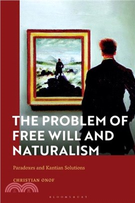 The Problem of Free Will and Naturalism：Paradoxes and Kantian Solutions