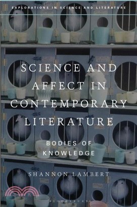 Science and Affect in Contemporary Literature：Bodies of Knowledge