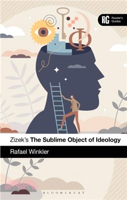 Zizek's The Sublime Object of Ideology：A Reader? Guide