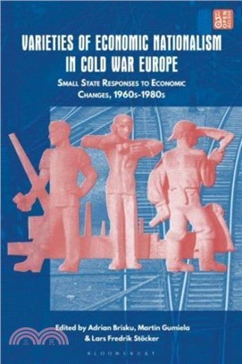 Varieties of Economic Nationalism in Cold War Europe：Small State Responses to Economic Changes, 1960s-1980s