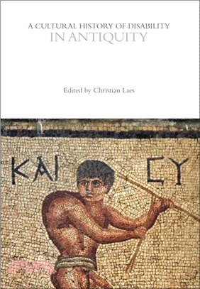 A Cultural History of Disability in Antiquity