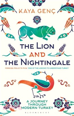 The Lion and the Nightingale：A Journey Through Modern Turkey