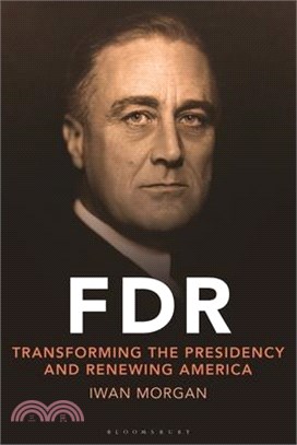 FDR: Transforming the Presidency and Renewing America