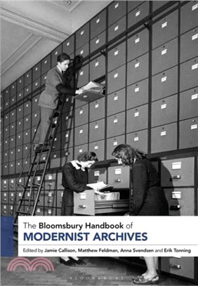 The Bloomsbury Handbook of Modernist Archives